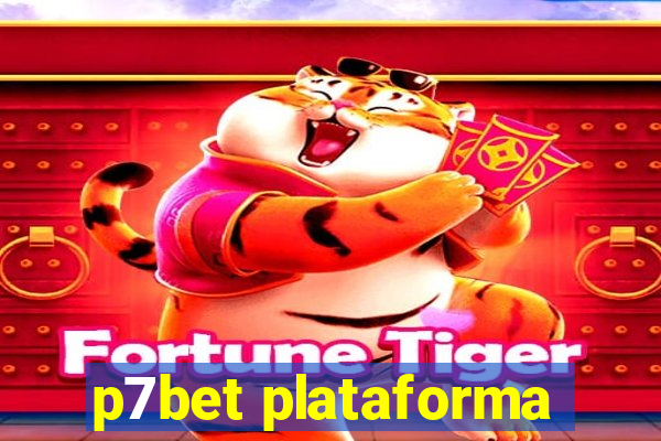 p7bet plataforma